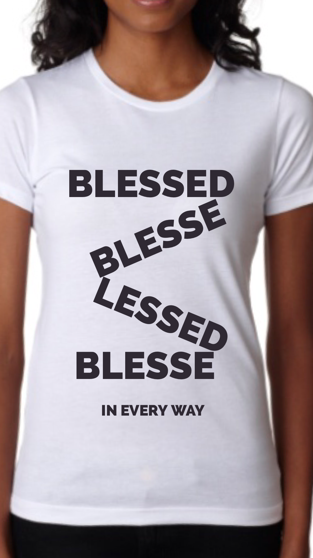 Blessed In Every Way Tee