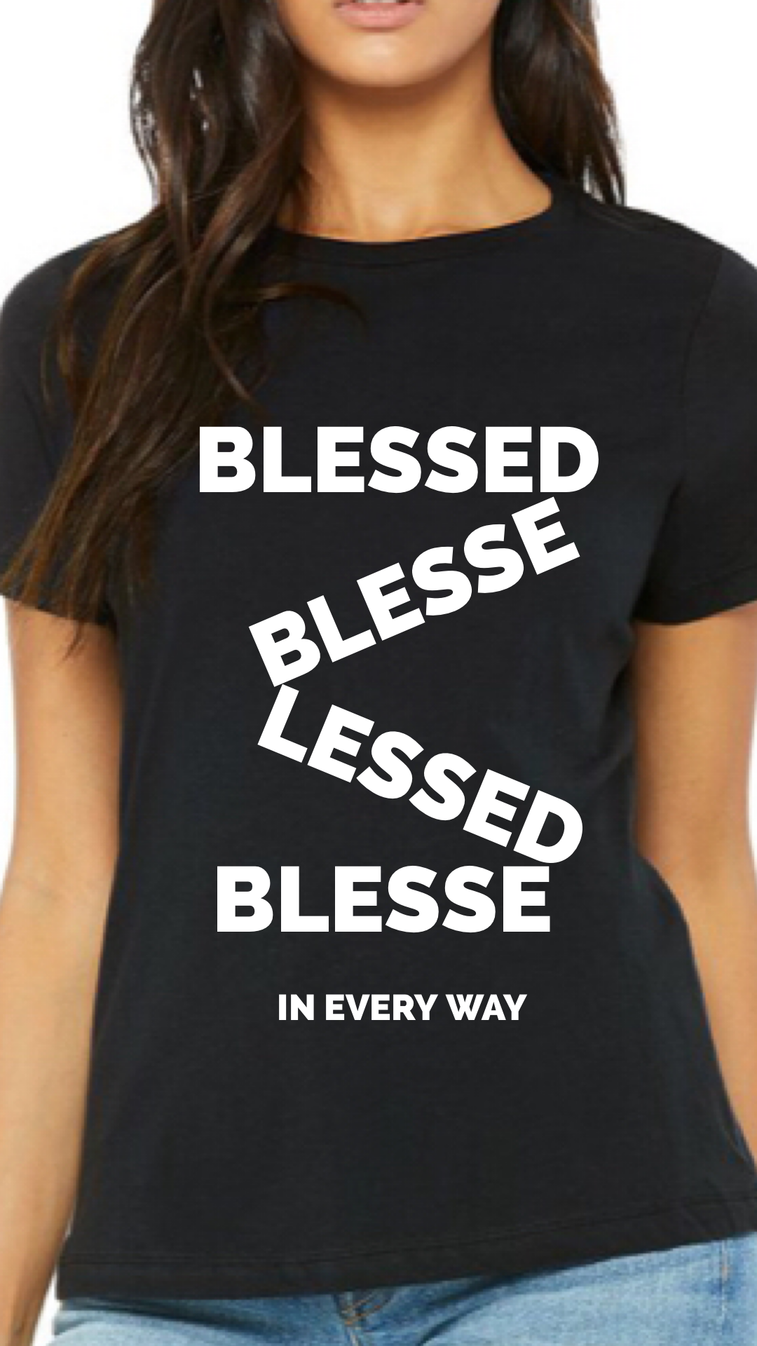 Blessed In Every Way Tee